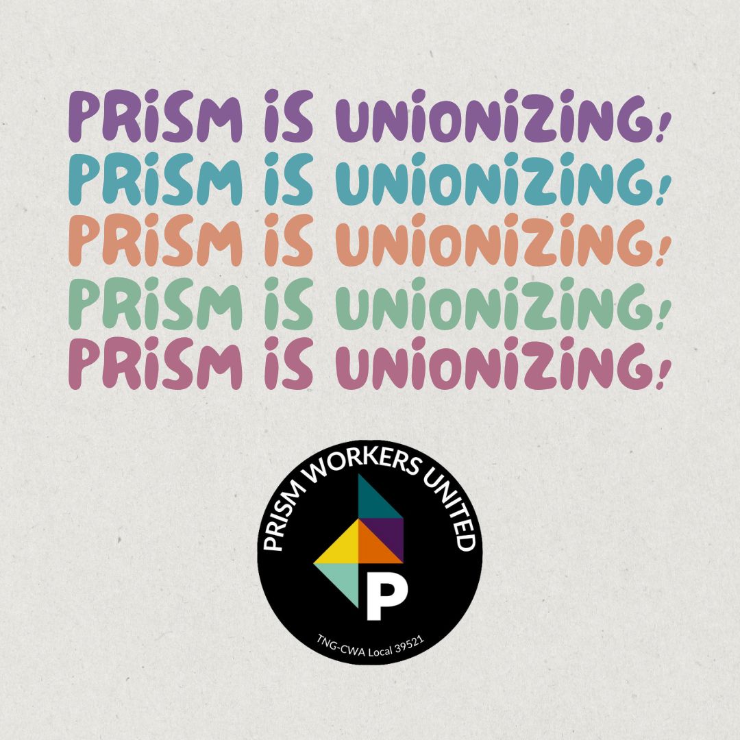 Prism Workers United unionizes with PMWG